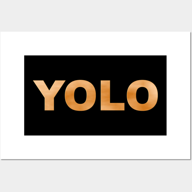 YOLO in Gold Wall Art by m2inspiration